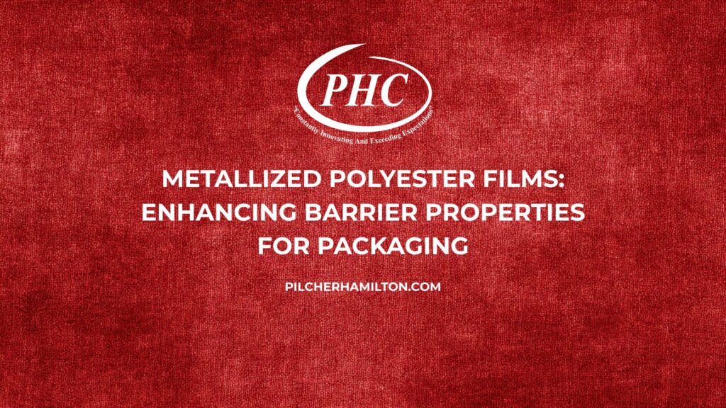 Metallocene Polyester Metallized Polyester Films Guide | Pilcher Hamilton