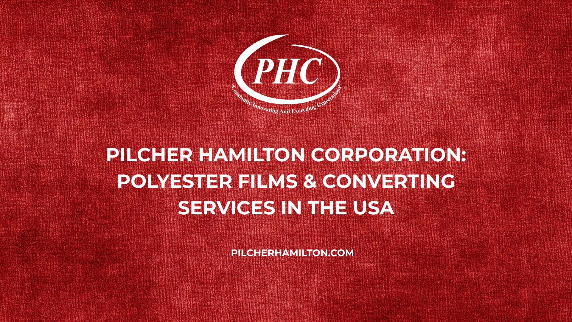 Pilcher Hamilton Corporation: Polyester Films & Converting Services in the USA