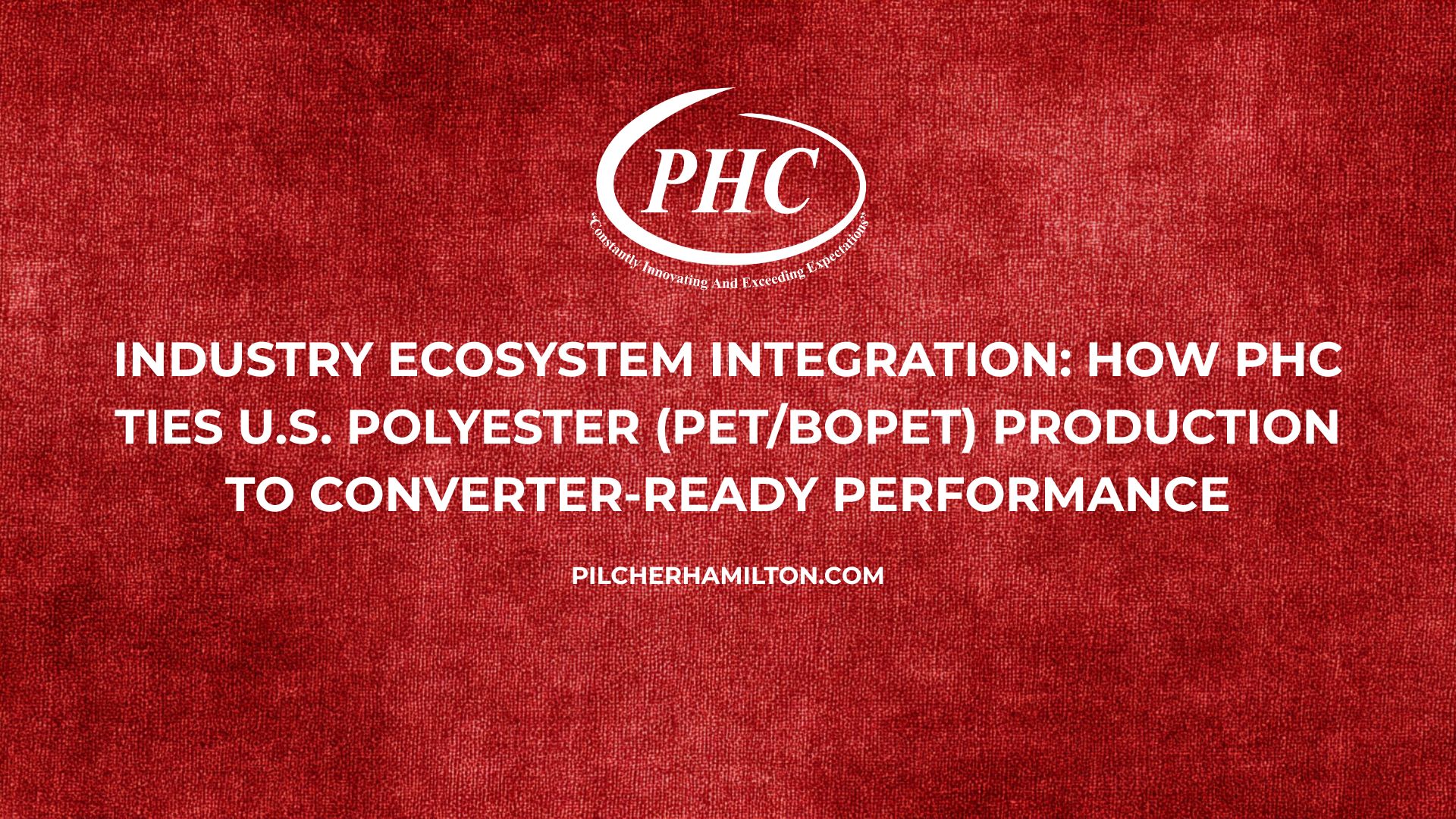 Slitting biaxially oriented polyester (BOPET) film at PHC’s Greer, South Carolina facility