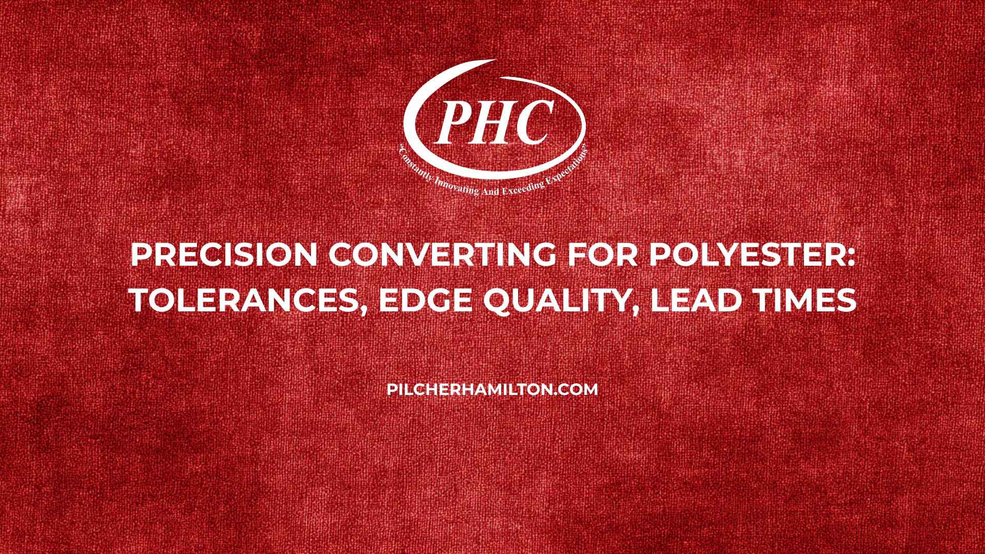 Precision Converting for Polyester: Tolerances, Edge Quality, Lead Times